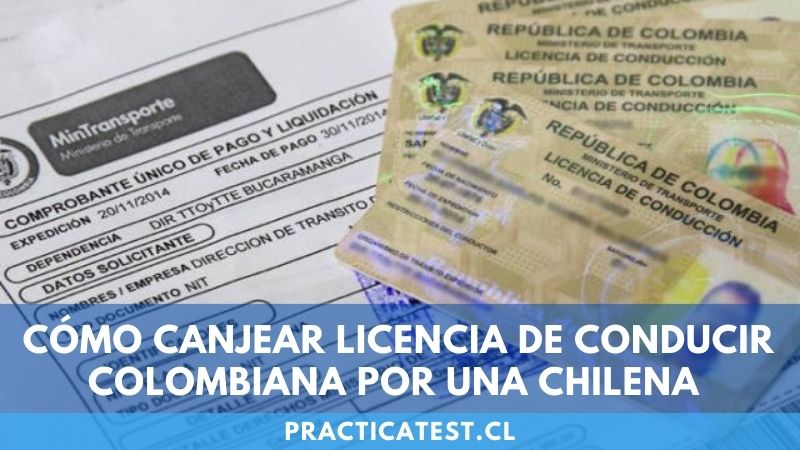 Cómo realizar el canje de una licencia de conducción emitida en Colombia en Chile