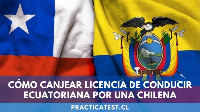 Cómo canjear una licencia de conducir Ecuatoriana por una Chilena