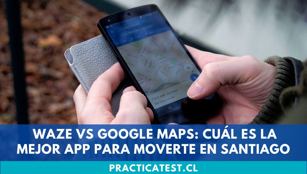 Pros y contras de las apps Waze y Google Maps en Chile